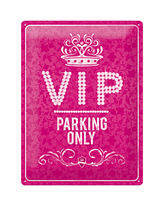 Metallplaat 30x40cm / VIP Parking Only Pink