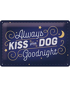 Metallplaat 20x30cm / Always kiss your dog goodnight / KO