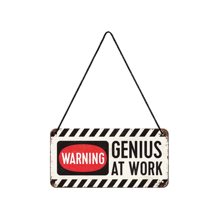 Kilpi 10x20cm / Warning - Genius at work