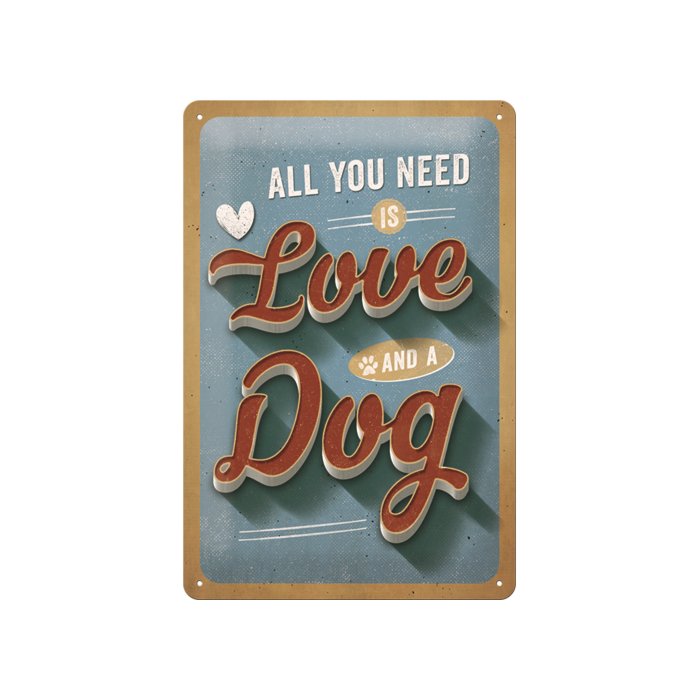 Metallplaat 20x30cm / All you need is Love and a Dog / KO